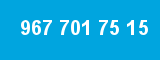 967 701 75 15 967 701 75 15